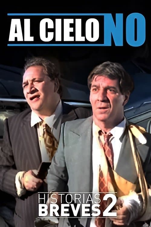 Historias Breves II: Al cielo, noのポスター