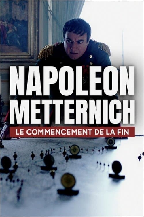 Napoleon – Metternich: Der Anfang vom Endeのポスター
