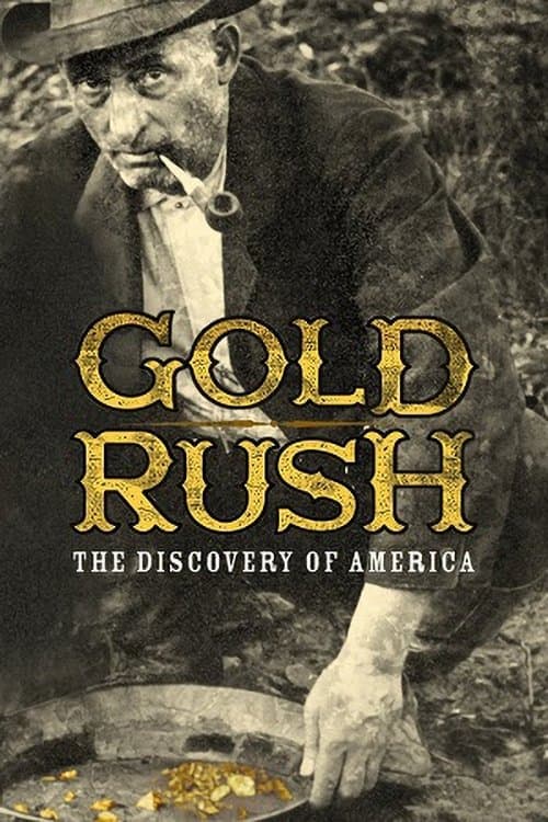Gold Rush: The Discovery of Americaのポスター