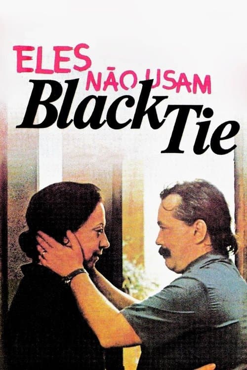 Eles Não Usam Black-Tieのポスター