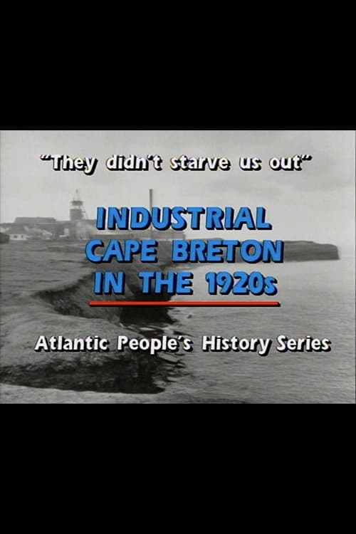 "They Didn't Starve Us Out": Industrial Cape Breton in the 1920sのポスター