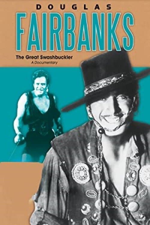 Douglas Fairbanks: The Great Swashbucklerのポスター