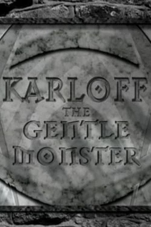 Karloff: The Gentle Monsterのポスター