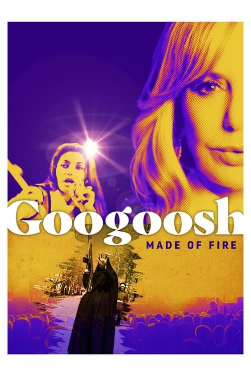 Googoosh: Made of Fireのポスター