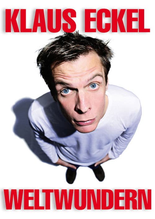 Klaus Eckel - Weltwundernのポスター