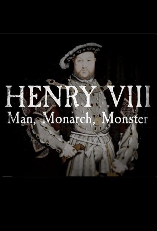 Henry VIII: Man Monarch Monsterのポスター