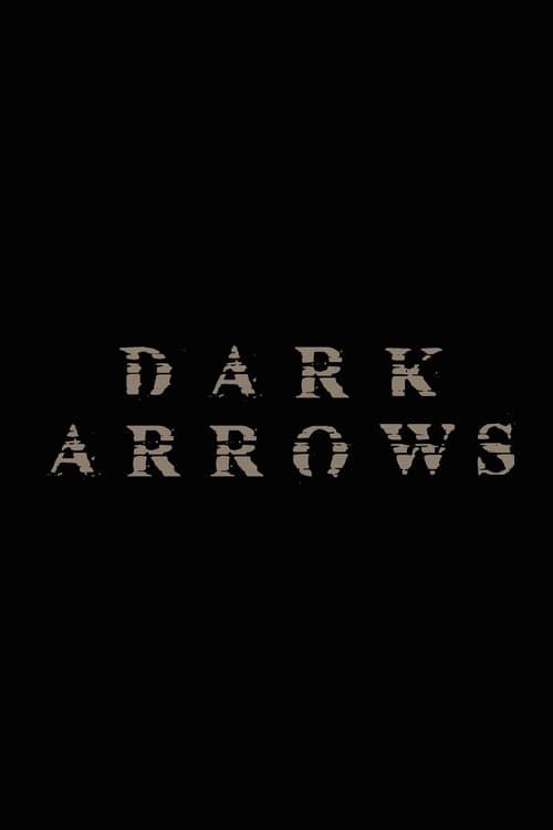 Dark Arrowsのポスター
