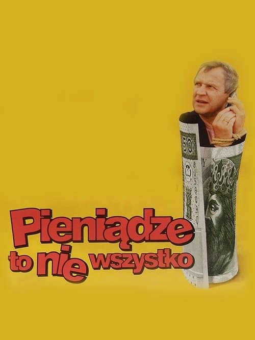 Pieniądze to nie wszystkoのポスター