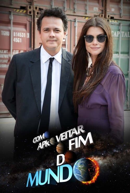 Como Aproveitar o Fim do Mundoのポスター