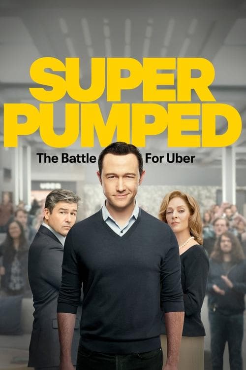 Super Pumped: The Battle for Uberのポスター
