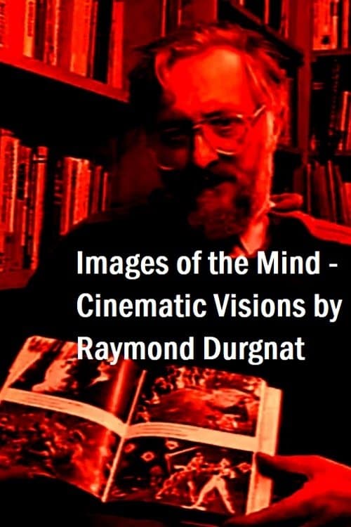 Images of the Mind: Cinematic Visions by Raymond Durgnatのポスター