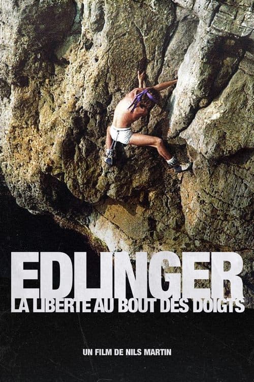 Edlinger, la liberté au bout des doigtsのポスター