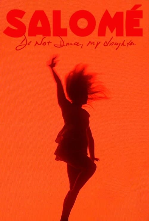 Salomé: Do Not Dance, My Daughterのポスター