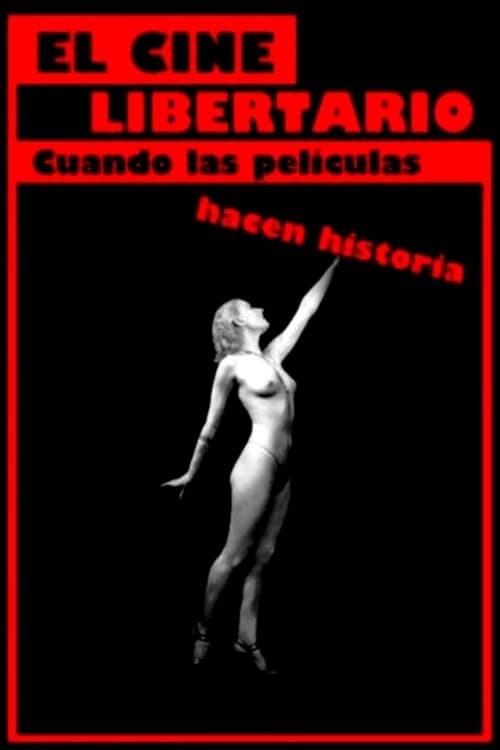 El cine libertario: cuando las películas hacen historiaのポスター
