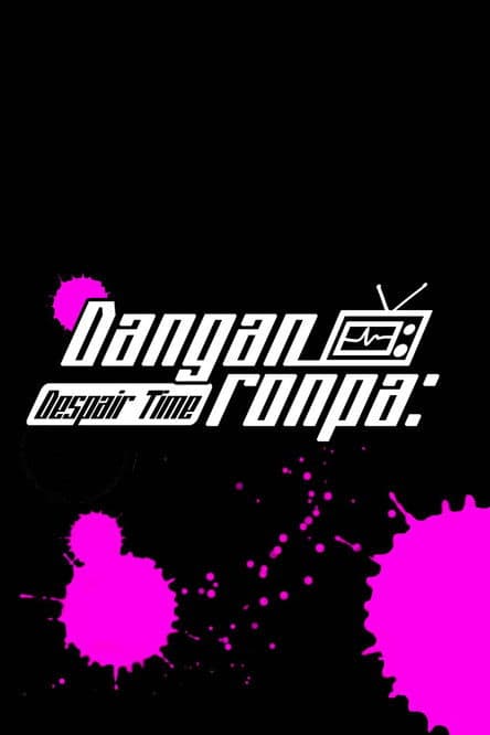 Danganronpa: Despair Timeのポスター
