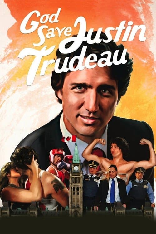 God Save Justin Trudeauのポスター