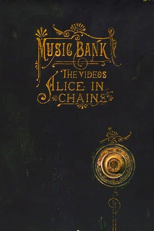Alice in Chains - Music Bank: The Videosのポスター