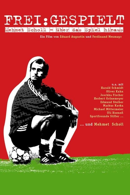 Frei:Gespielt - Mehmet Scholl - Über das Spiel hinausのポスター