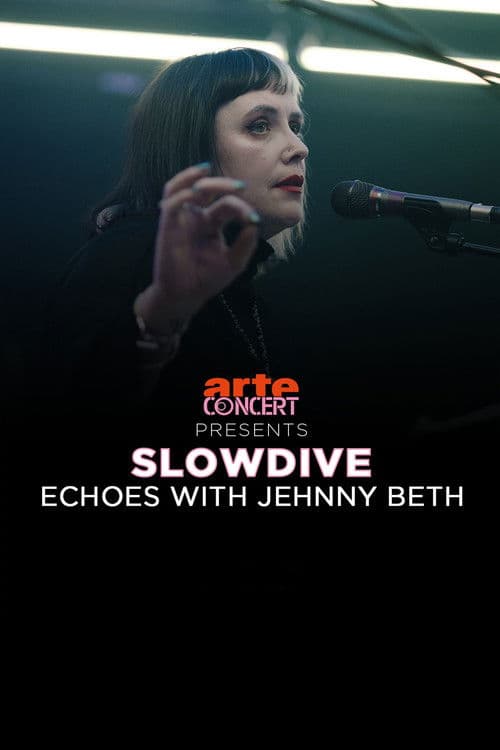 Slowdive: Echoes with Jehnny Bethのポスター