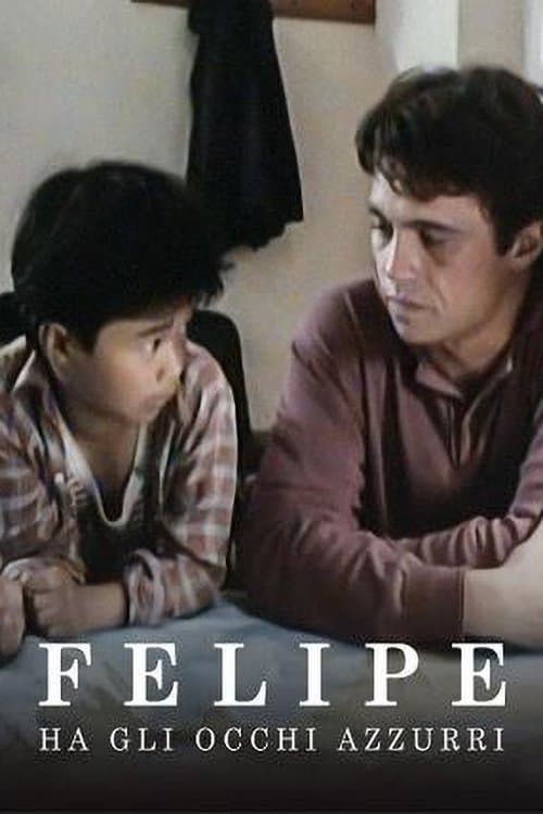 Felipe ha gli occhi azzurriのポスター