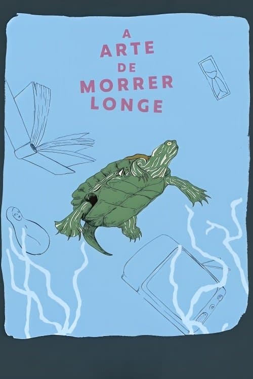 A Arte de Morrer Longeのポスター