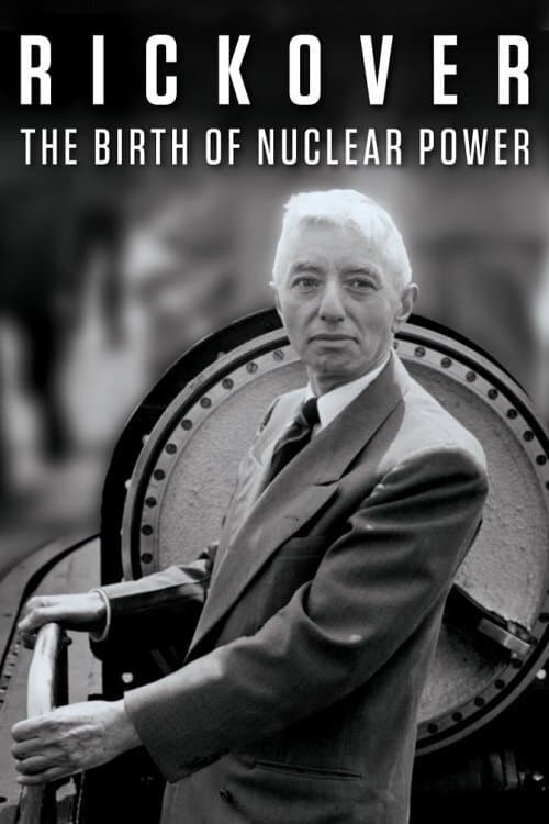 Rickover: The Birth of Nuclear Powerのポスター