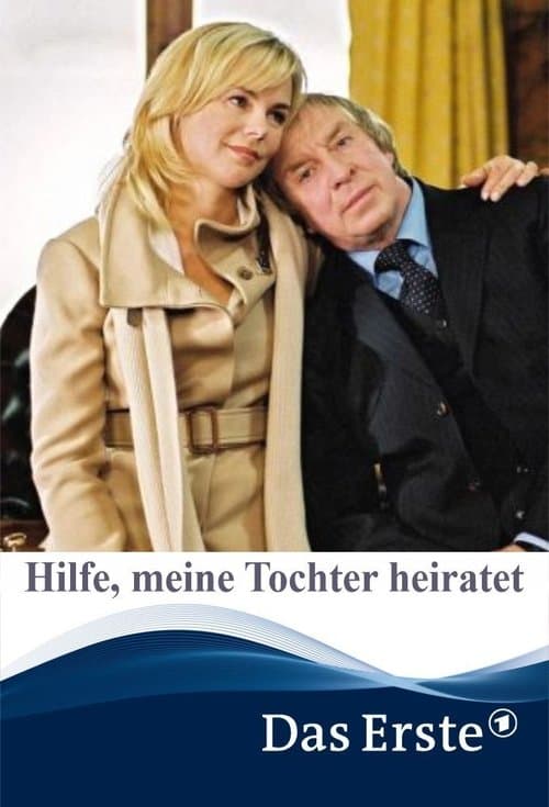 Hilfe, meine Tochter heiratetのポスター