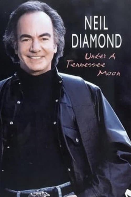 Neil Diamond: Under a Tennessee Moonのポスター