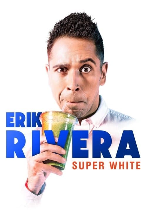 Erik Rivera: Super Whiteのポスター