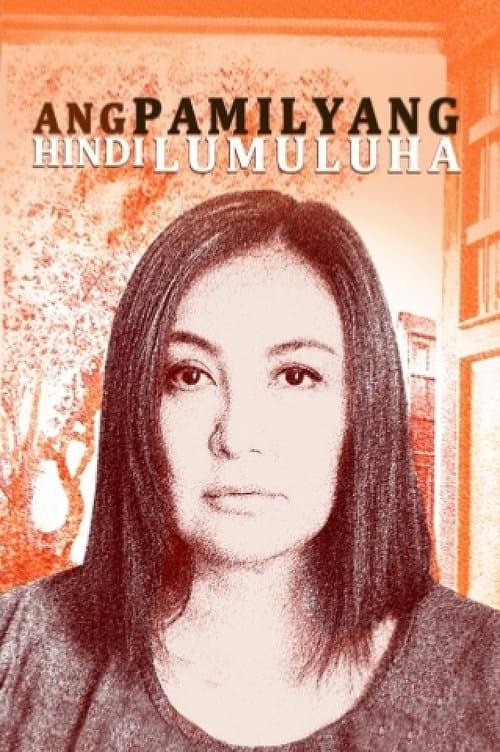 Ang Pamilyang Hindi Lumuluhaのポスター