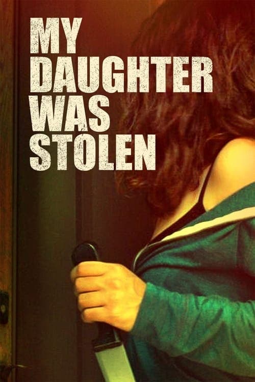 My Daughter Was Stolenのポスター