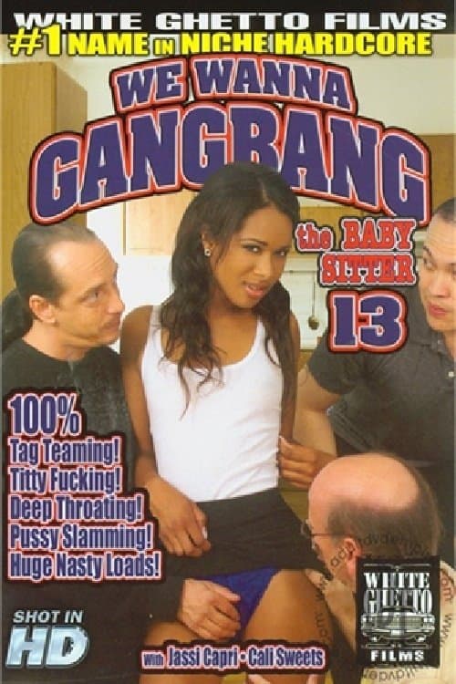 We Wanna Gangbang the Baby Sitter 13のポスター