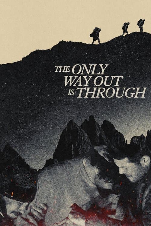 The Only Way Out Is Throughのポスター