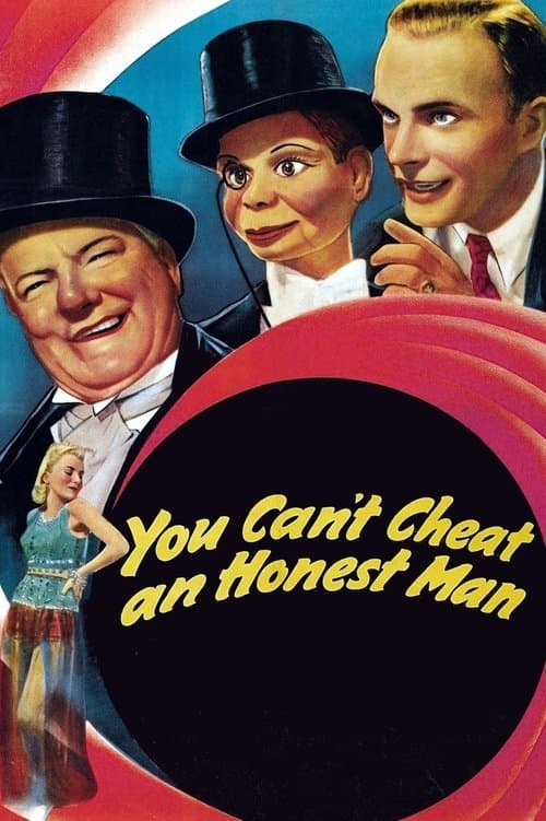You Can't Cheat an Honest Manのポスター