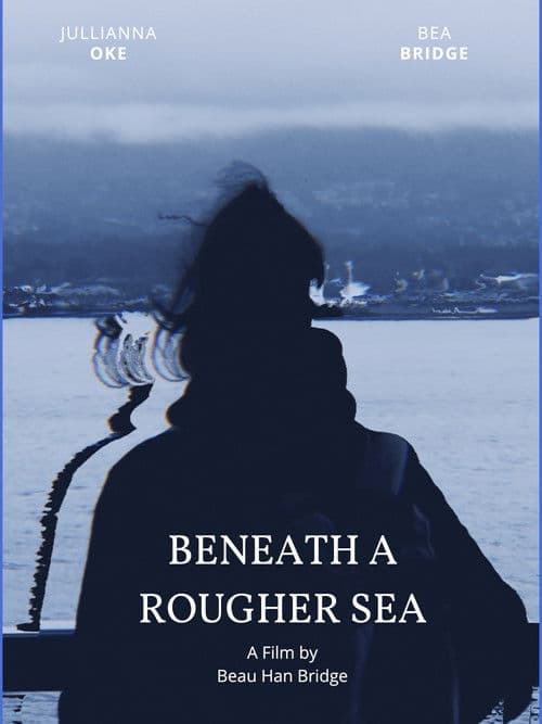 Beneath a Rougher Seaのポスター