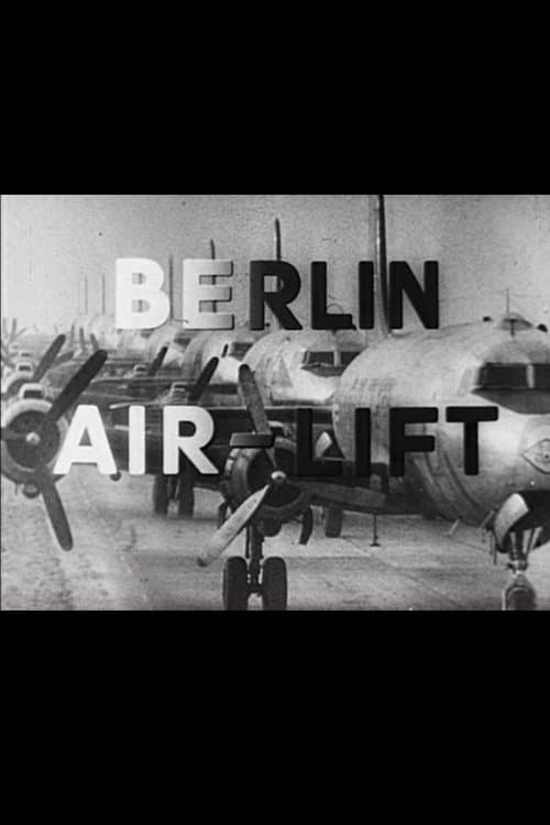Berlin Air-Lift: The Story of a Great Achievementのポスター