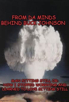 Man Sitting Still or: How I Stopped Worrying and Learned to Love Sitting Stillのポスター