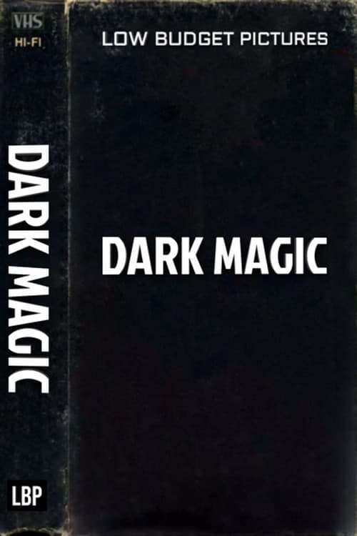 Dark Magicのポスター