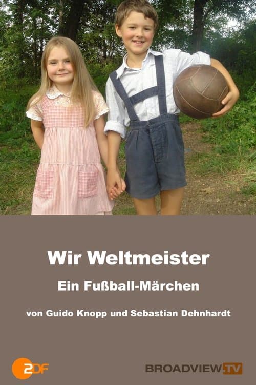 Wir Weltmeister – ein Fußballmärchenのポスター