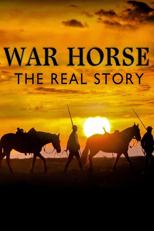 War Horse: The Real Storyのポスター