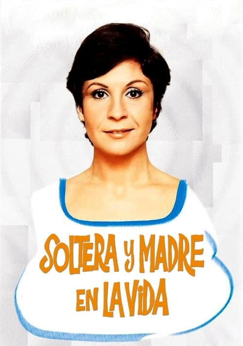 Soltera y madre en la vidaのポスター