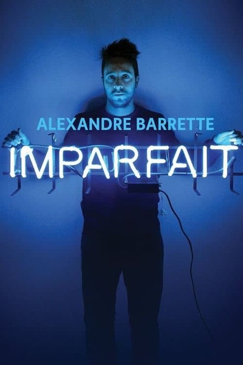 Alexandre Barrette: Imparfaitのポスター