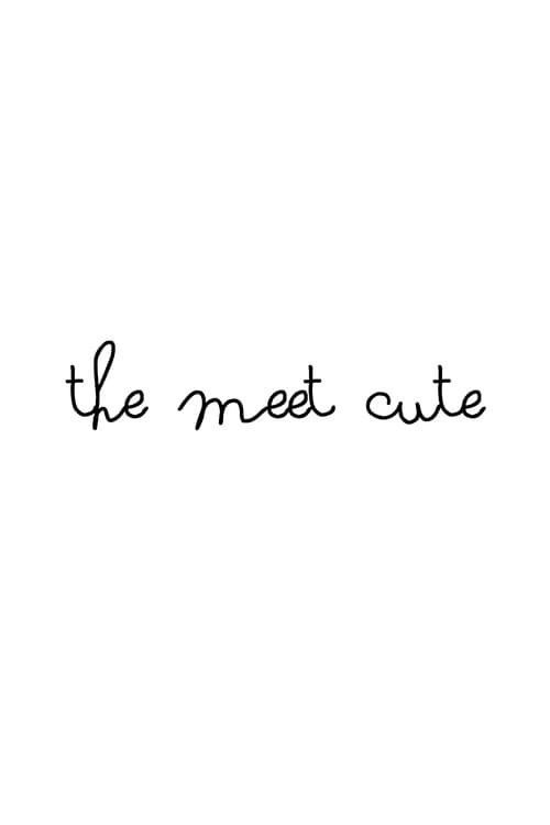 The Meet Cuteのポスター