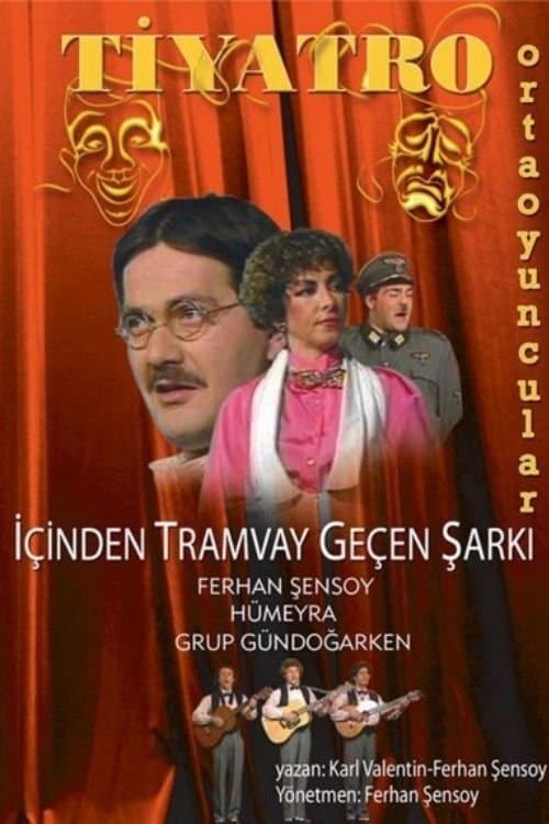 İçinden Tramvay Geçen Şarkıのポスター