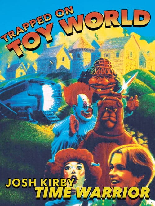 Josh Kirby... Time Warrior: Trapped on Toyworldのポスター