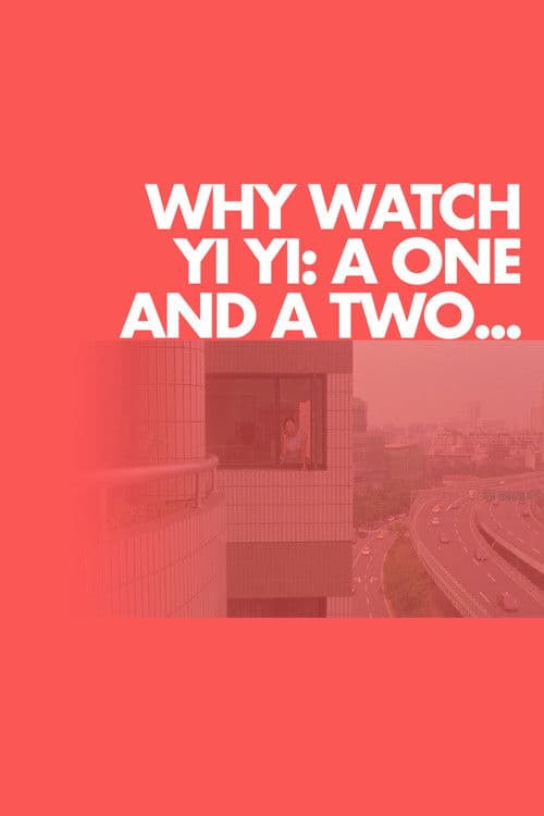 Why Watch Yi Yi: A One and a Two...のポスター