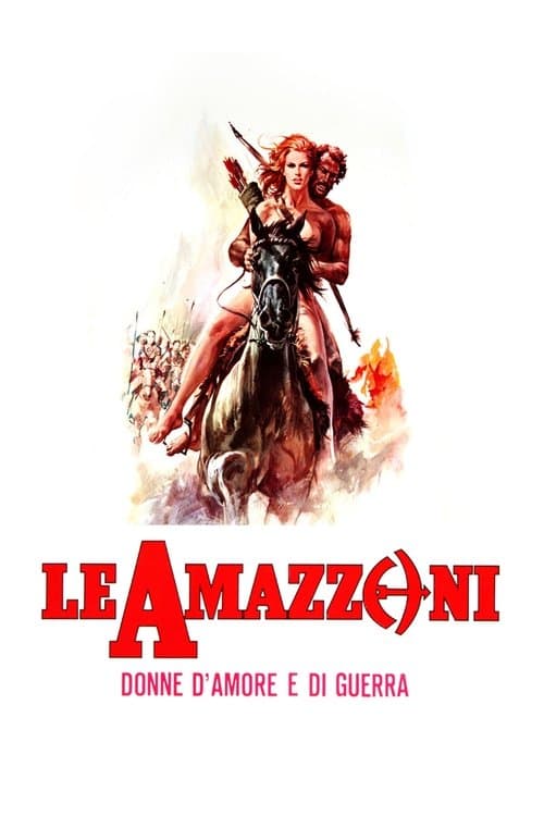 Le amazzoni - donne d'amore e di guerraのポスター