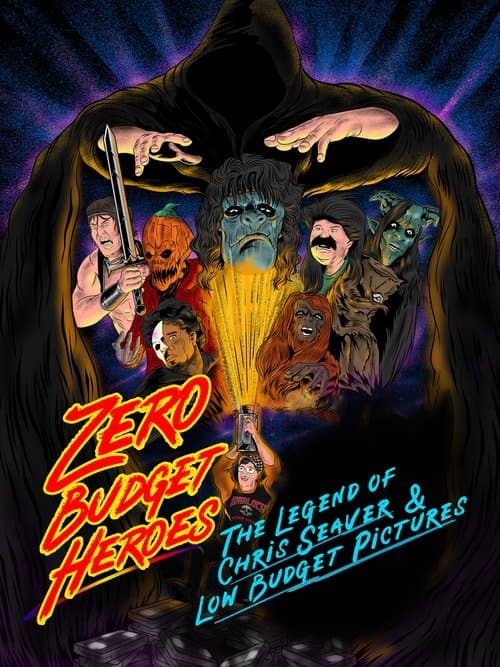 Zero Budget Heroes: The Legend of Chris Seaver & Low Budget Picturesのポスター