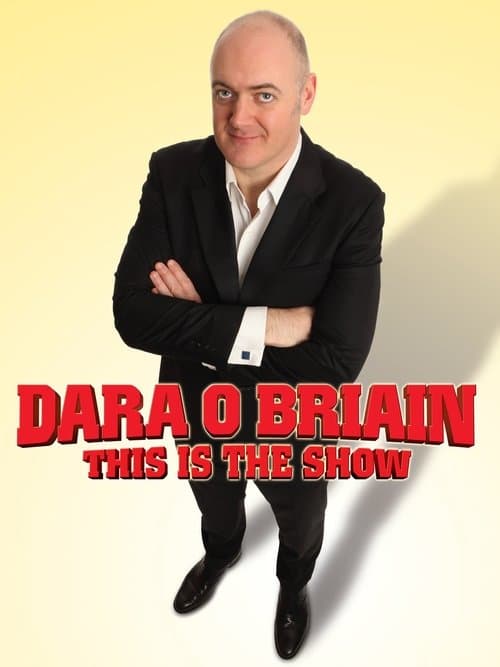 Dara Ó Briain: This Is the Showのポスター
