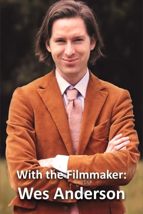 With the Filmmaker: Wes Andersonのポスター